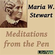 Maria W. Stewart (1803–1879): A Trailblazer of Scriptural Meditation (Black history videos/audios)