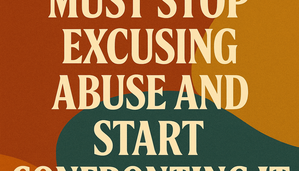 The Church Must Stop Excusing Abuse and Start Confronting It